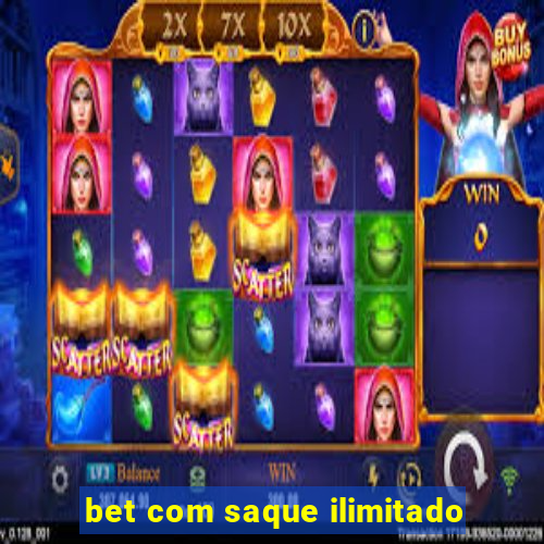 bet com saque ilimitado